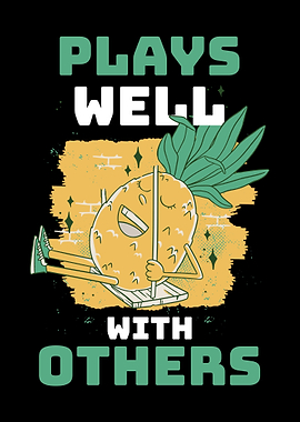 Plays Well With Others