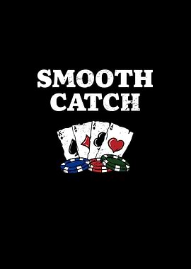 Smooth Catch Poker Card