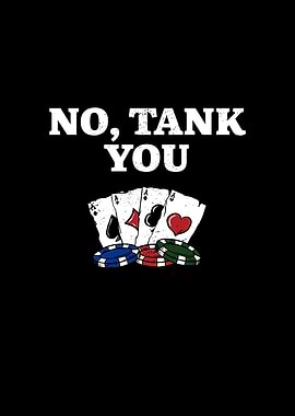 No TANK You Poker Card