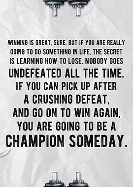 To Be A Champion Someday