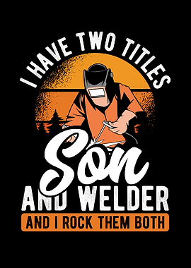 Son and welder
