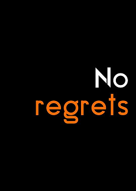 no regrets