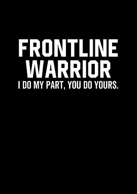 Frontline Warrior I Do My