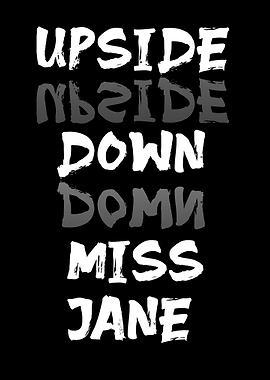 Upside Down Miss Jane
