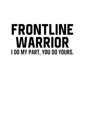 Frontline Warrior I Do My