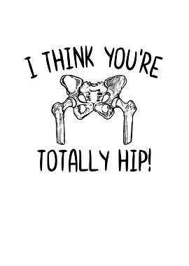 I Think Youre Totally Hip