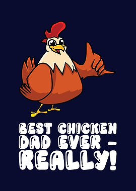 Best Chicken Dad Ever