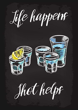 Life happens Shot helps