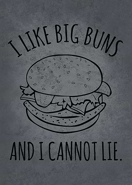I Like Big Buns Burger