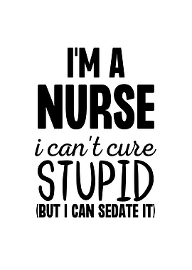 Im a Nurse I Cant Cure
