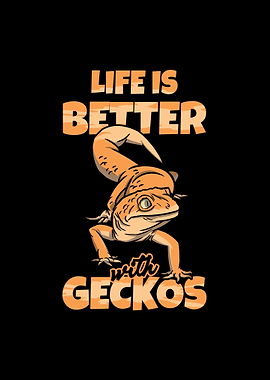 Life Is Better With Geckos
