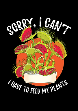 Sorry I Can Venus Flytrap