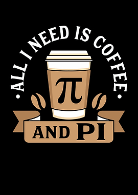 All I Need Is Coffee And