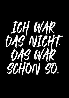 Ich War Das Nicht Ausrede