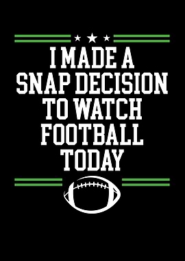 I made a snap decision