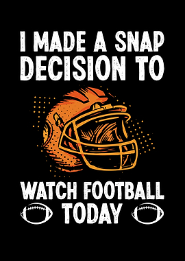 Watch American football to