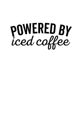 Powered By Iced Coffee