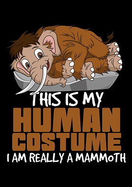 This Is My Human Costume I