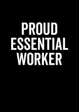 Proud Essential Worker