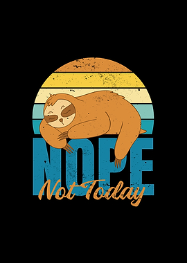 Not today retro sloth