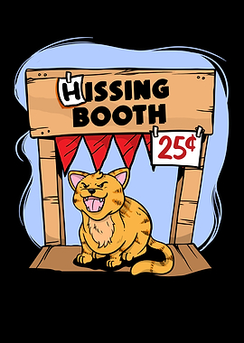 Funny Hissing Booth Kitty