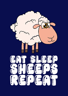 Eat Sleep Sheeps Repeat
