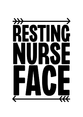 Resting Nurse Face
