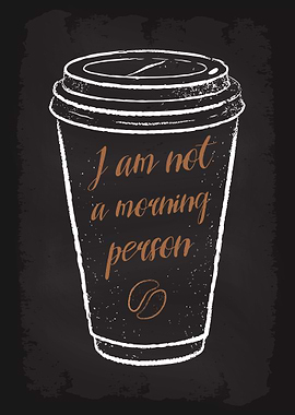 I am not a morning person