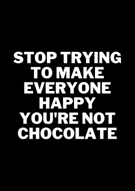 You are Not Chocolate
