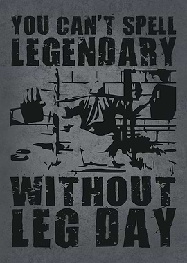Leg Day Without Legendary