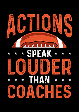 Speak louder than coaches