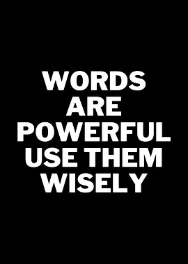Words Are Powerful