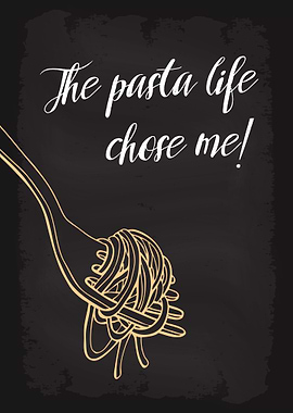 The Pasta Life Chose Me