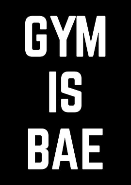 Gym Is Bae