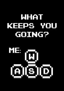 What Keeps You Going