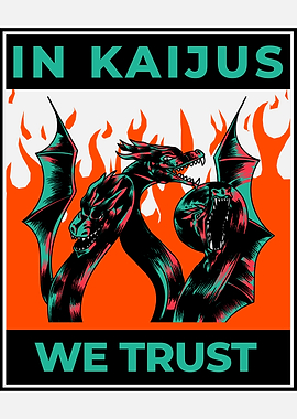 In Kaijus We Trust