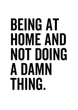 Being At Home And Not