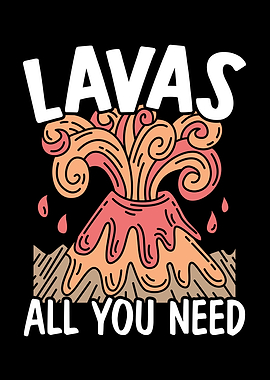 Lavas All You Need
