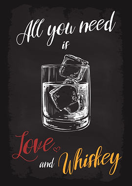All you need Love Whiskey