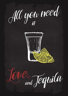 All You Need Love Tequila