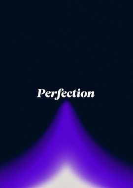Perfection