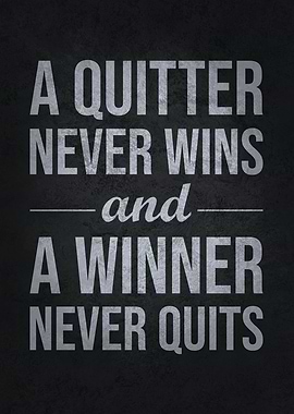 Quitter vs Winner