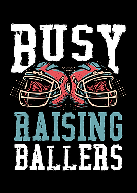 Busy raising ballers