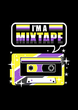 Im A Mixtape Nonbinary