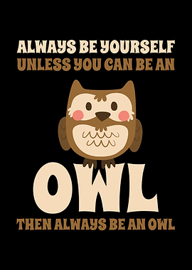 Always Be An Owl