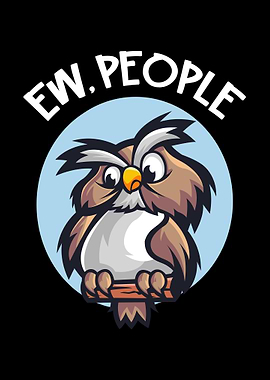 Ew People Owl