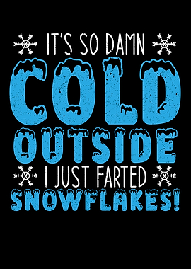 I Just Farted Snowflakes