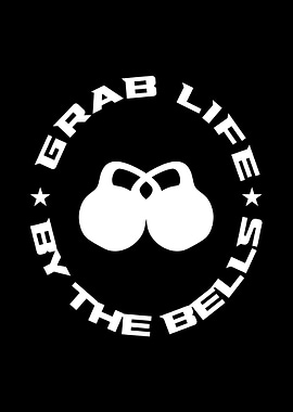 Grab Life By The Bells