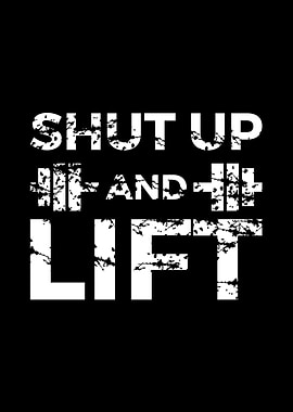 Shut Up And Lift