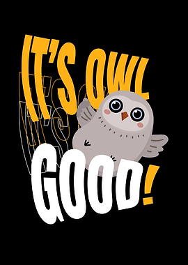 Its Owl Good Bird